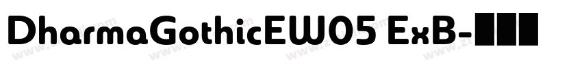 DharmaGothicEW05 ExB字体转换
